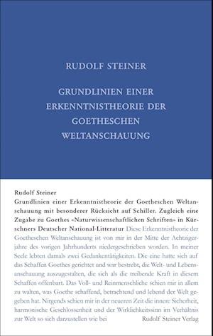 Cover for Rudolf Steiner · Grundlinien einer Erkenntnistheorie der Goetheschen Weltanschauung mit besonderer Rücksicht auf Schiller (Book) (2022)