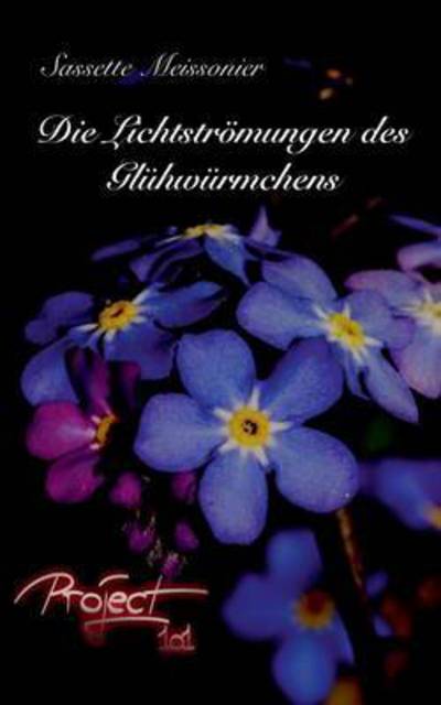 Cover for Sassette Meissonier · Die Lichtstromungen Des Gluhwurmchens (Paperback Book) (2015)