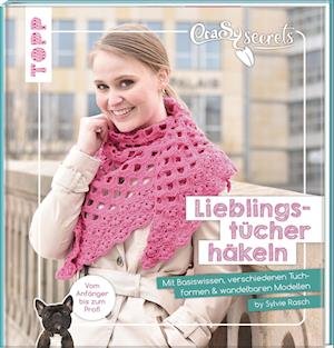 Cover for Sylvie Rasch · CraSy Secrets - Lieblingstücher häkeln (Bok) (2022)