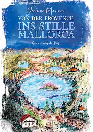 Cover for Donna Meran · Von der Provence ins stille Mallorca (Paperback Book) (2021)