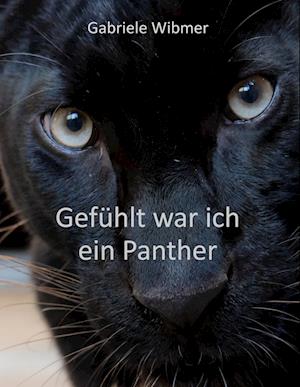Cover for Gabriele Wibmer · Gefühlt war ich ein Panther (Book) (2022)