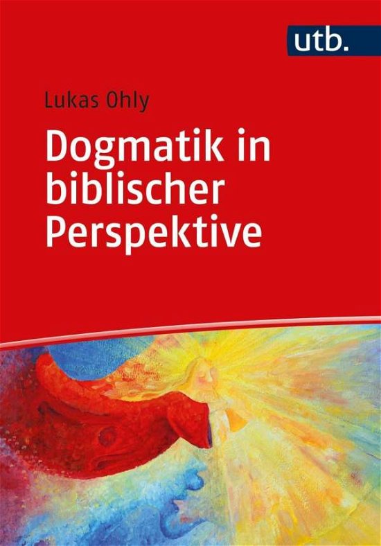 Cover for Ohly · Dogmatik in biblischer Perspektive (Bok)