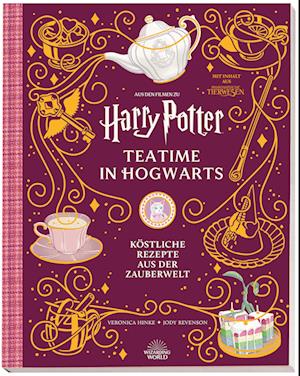 Cover for Veronica Hinke · Aus den Filmen zu Harry Potter: Teatime in Hogwarts - Köstliche Rezepte aus der Zauberwelt (Book) (2024)