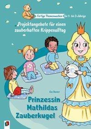 Cover for Danner · Prinzessin Mathildas Zauberkugel (Book)