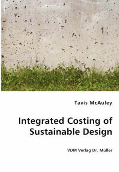 Cover for Tavis Mcauley · Integrated Costing of Sustainable Design (Paperback Book) (2008)