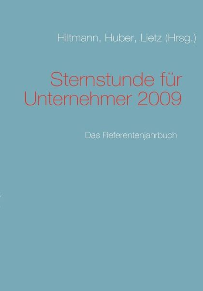 Cover for Kai-jrgen Lietz · Sternstunde Fr Unternehmer 2009 (Paperback Book) (2009)