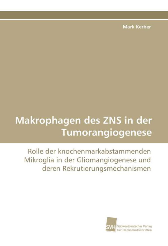 Cover for Kerber · Makrophagen des ZNS in der Tumor (Buch)