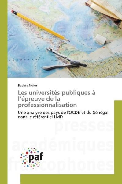 Cover for Ndior Badara · Les Universites Publiques a L'epreuve De La Professionnalisation (Pocketbok) (2018)