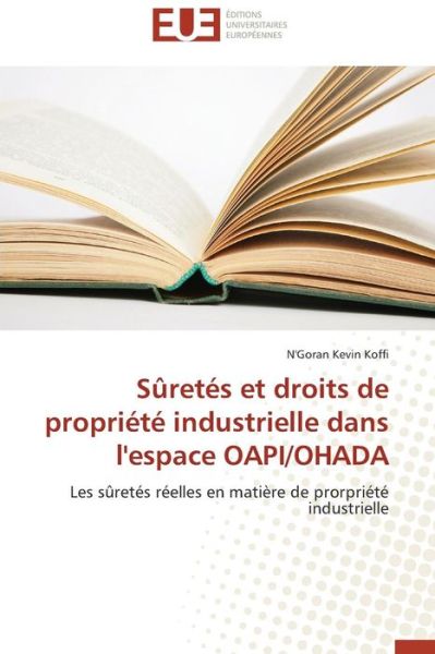 Cover for Koffi N\'goran Kevin · Suretes et Droits De Propriete Industrielle Dans L'espace Oapi / Ohada (Paperback Book) (2018)