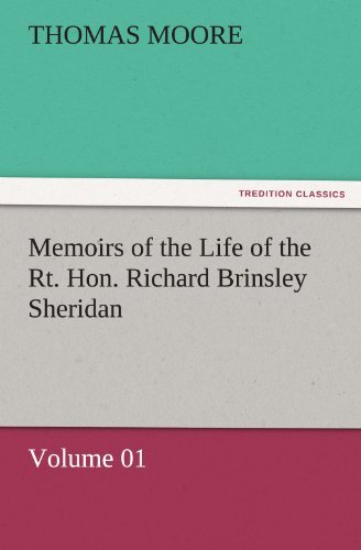 Memoirs of the Life of the Rt. Hon. Richard Brinsley Sheridan  -  Volume 01 (Tredition Classics) - Thomas Moore - Livros - tredition - 9783842464230 - 17 de novembro de 2011