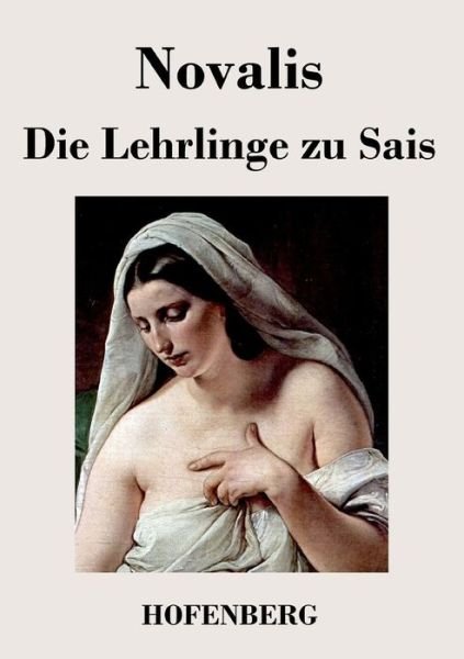 Cover for Novalis · Die Lehrlinge Zu Sais (Paperback Book) (2016)