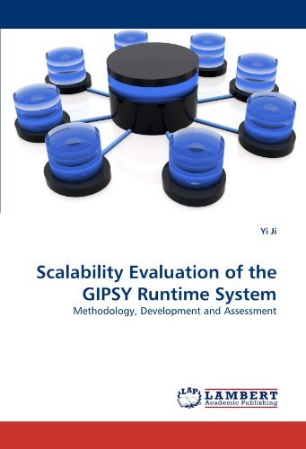 Cover for Yi Ji · Scalability Evaluation of the Gipsy Runtime System: Methodology, Development and Assessment (Paperback Book) (2011)