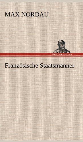 Cover for Max Nordau · Franzosische Staatsmanner (Hardcover Book) [German edition] (2012)