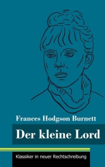 Cover for Frances Hodgson Burnett · Der kleine Lord (Inbunden Bok) (2021)