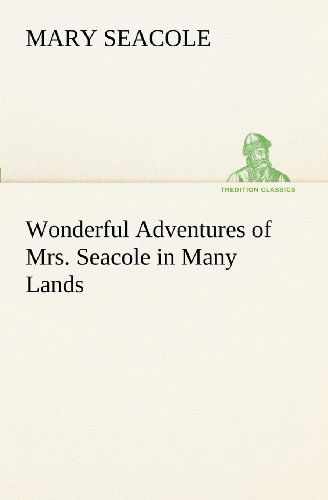 Cover for Mary Seacole · Wonderful Adventures of Mrs. Seacole in Many Lands (Tredition Classics) (Paperback Book) (2012)