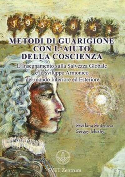 Cover for Svetlana Smirnova · Metodi Di Guarigione Con L'Aiuto Della Coscienza (Paperback Book) [Italian edition] (2015)