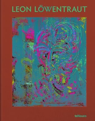 Cover for Albrecht Behmel · Leon Loewentraut: Painting for Passion (Inbunden Bok) (2022)