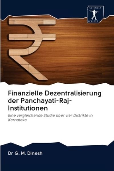 Cover for Dr G M Dinesh · Finanzielle Dezentralisierung der Panchayati-Raj-Institutionen (Pocketbok) (2020)