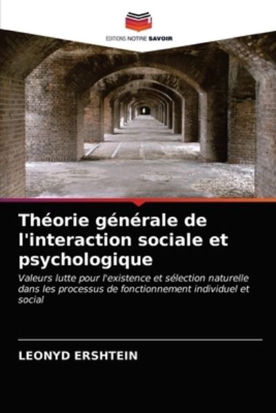 Cover for Leonyd Ershtein · Théorie générale de l'interaction sociale et psychologique (Paperback Book) (2021)