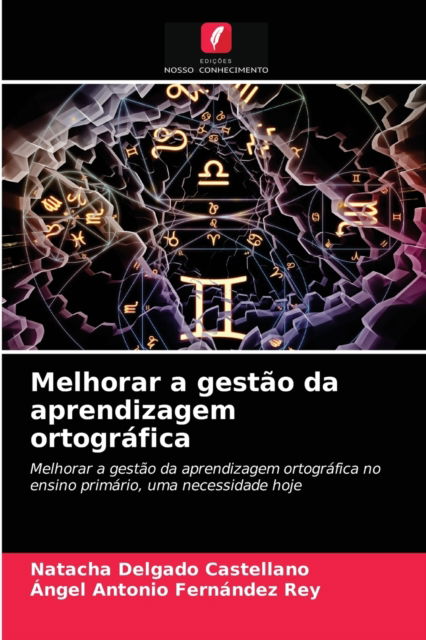 Cover for Natacha Delgado Castellano · Melhorar a gestao da aprendizagem ortografica (Paperback Book) (2021)