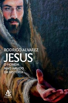 Cover for Rodrigo Alvarez · Jesus, o homem mais amado da historia (Paperback Book) (2021)