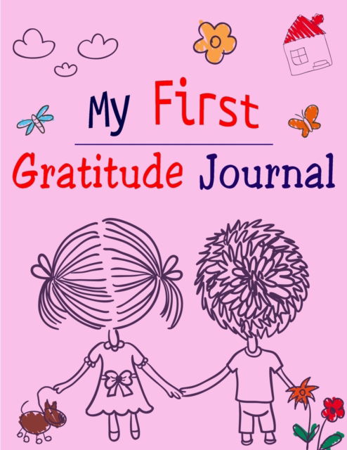 My First Gratitude Journal - Deeasy Books - Books - Publisher - 9787605780230 - February 3, 2021