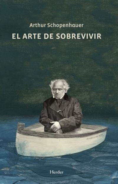 Cover for Arthur Schopenhauer · El arte de sobrevivir (Taschenbuch) (2023)
