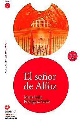 Cover for Ma Luisa Rodriguez Sordo · El Senor De Alfoz (Ed10 +cd) [the Gentleman from Alfoz (Ed10 ]cd)] (Leer en Espanol 2) (Spanish Edition) (Leer en Espanol: Level 2) (Paperback Book) [Spanish edition] (2008)
