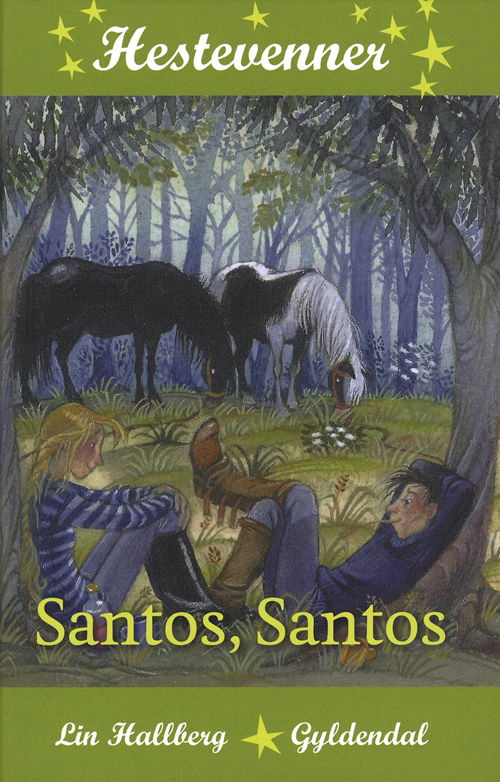 Cover for Lin Hallberg · Hestevenner: Hestevenner 1 - Santos, Santos (Gebundesens Buch) [2. Ausgabe] [Indbundet] (2009)