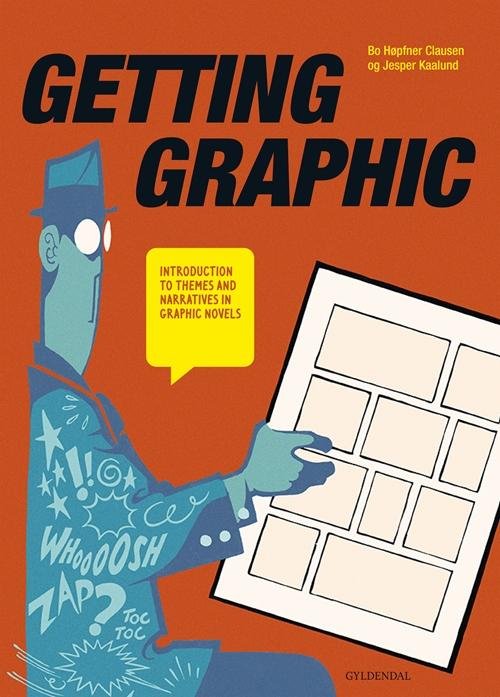 Cover for Bo Høpfner Clausen; Jesper Kaalund · Getting Graphic (Sewn Spine Book) [1e uitgave] (2015)