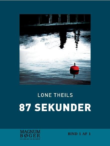 Cover for Lone Theils · 87 sekunder (storskrift) (Innbunden bok) [1. utgave] (2017)