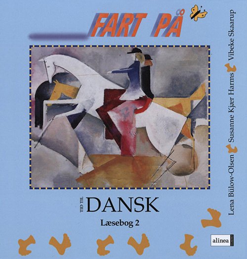 Cover for Lena Bülow-Olsen, Susanne Kjær Harms, Vibeke Skaarup · Tid til dansk: Tid til dansk 2.kl. Fart på (Innbunden bok) [1. utgave] [Indbundet] (2000)