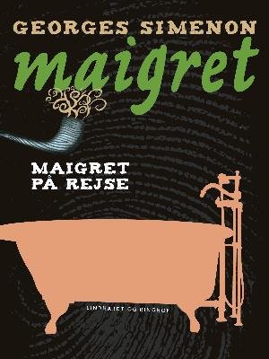 Cover for Georges Simenon · Maigret: Maigret på rejse (Sewn Spine Book) [1. Painos] (2018)