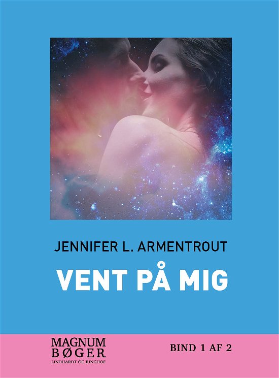 Cover for Jennifer L. Armentrout · Wait for You: Vent på mig (Sewn Spine Book) [1er édition] (2018)