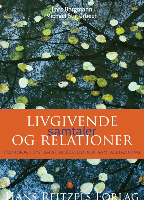 Cover for Michael Stig Ørbech; Lars Borgmann · Livgivende samtaler og relationer (Sewn Spine Book) [1th edição] (2010)
