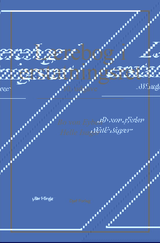 Lærebog i erstatningsret - Bo von Eyben Helle Isager - Books - Djøf Forlag - 9788757457230 - January 18, 2024