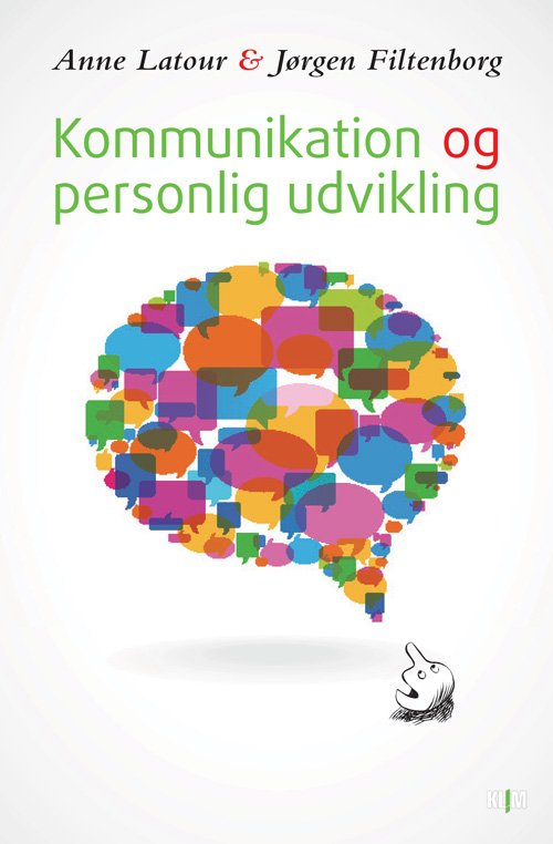 Kommunikation og personlig udvikling - Anne Latour og Jørgen Filtenborg - Books - Klim - 9788771291230 - August 13, 2012