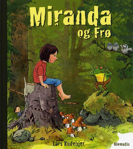 Miranda og Frø - Lars Rudebjer - Bøger - Klematis - 9788771390230 - 10. august 2013