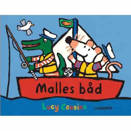 Malle elsker maskiner og fart: Malles båd - Lucy Cousins - Bøger - Lamberth - 9788771613230 - 25. januar 2017