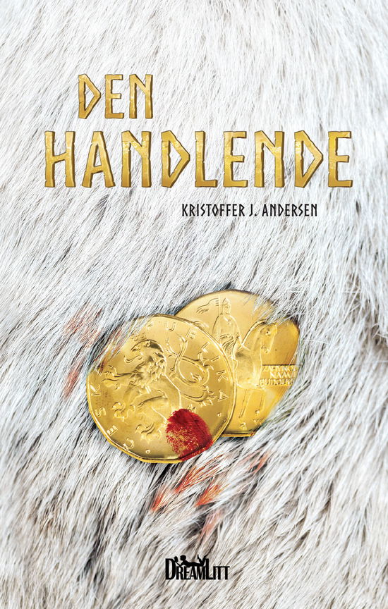 Cover for Kristoffer J. Andersen · Den handlende (Paperback Book) [1e uitgave] (2018)