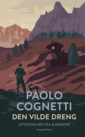 Cover for Paolo Cognetti · Den vilde dreng (Bound Book) [1. wydanie] (2019)