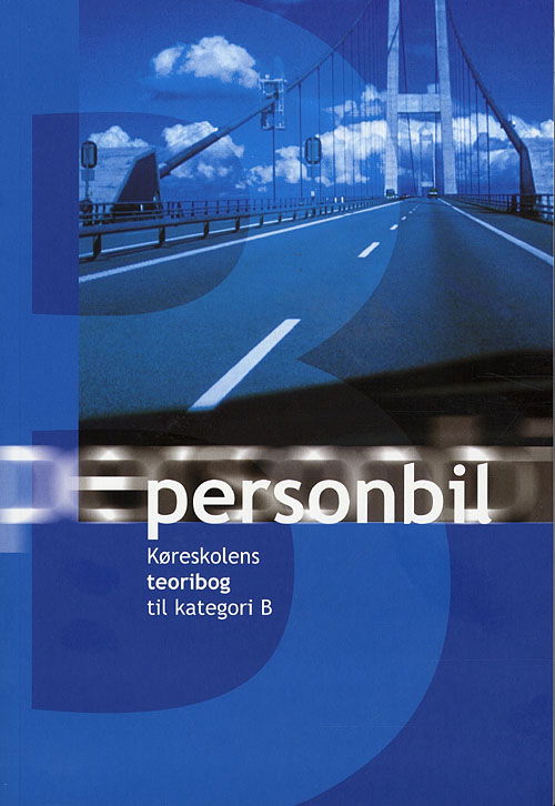 Køreskolens Teoribog til Kategori B Personbil - Dansk Kørelærerunions Teoribogsudvalg - Books - CenterEllested - 9788791608230 - December 9, 2009