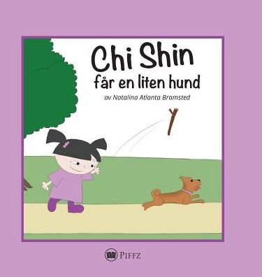 Cover for Natalina Atlanta Bramsted · Chi Shin: Får en Liten Hund (Book) (2016)