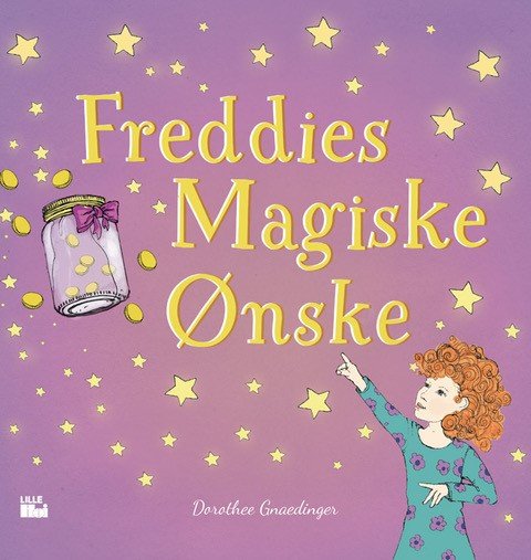 Cover for Dorothee Gnaedinger · Freddies magiske ønske (Hardcover bog) [1. udgave] (2023)