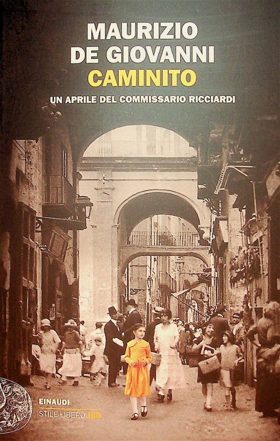 Cover for Maurizio De Giovanni · Caminito. Un Aprile Del Commissario Ricciardi (Book)