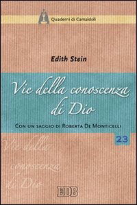 Vie Della Conoscenza Di Dio. (La Teologia Simbolica" Dell'Areopagita E I Suoi Presupposti Nella Realta - Edith Stein - Books -  - 9788810411230 - 