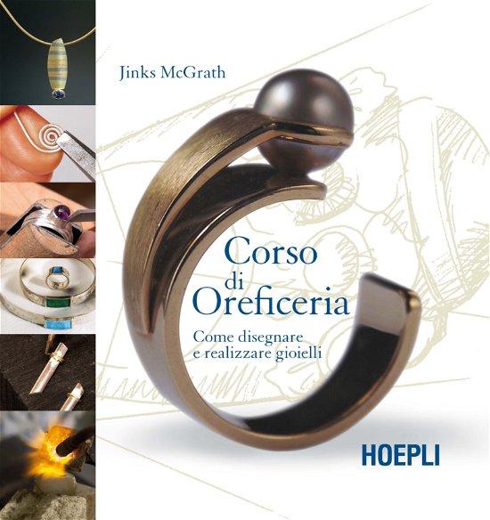 Cover for Jinks McGrath · Corso Di Oreficeria. Come Disegnare E Realizzare Gioielli (Bok)