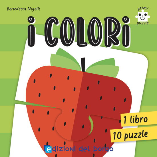 Cover for Benedetta Nigelli · I Colori. Primi Puzzle. Ediz. A Colori. Con 10 Puzzle (Book)
