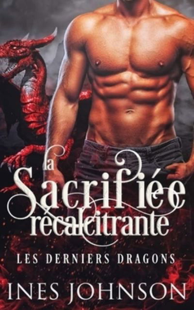 La sacrifiee recalcitrante - Ines Johnson - Books - Tektime - 9788835430230 - October 25, 2021