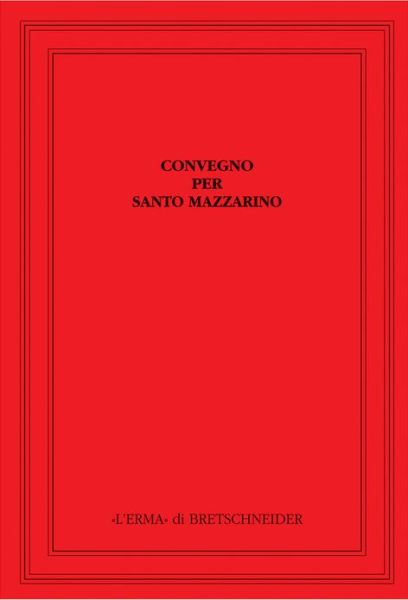 Cover for Aa. Vv. · Convegno Per Santo Mazzarino: Atti Del Convegno. Roma 1991. 9-11 Maggio (Saggi Di Storia Antica) (Italian Edition) (Hardcover Book) [Italian edition] (1998)